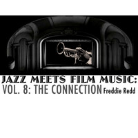 Freddie Redd - Jazz Meets Film Music, Vol. 8: The Connection