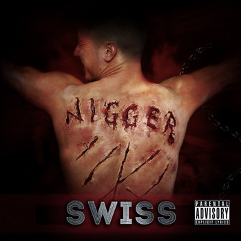 Swiss - N*gg*r