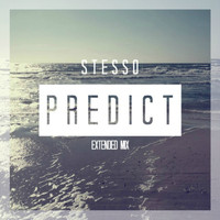 Stesso - Predict - Extended Mix