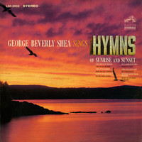 George Beverly Shea - Sings Hymns of Sunrise and Sunset