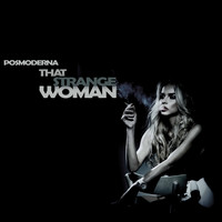POSMODERNA - That Strange Woman