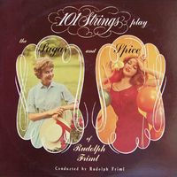 101 Strings - The Sugar and Spice of Rudolph Friml