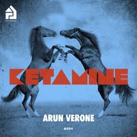 Arun Verone - Ketamine