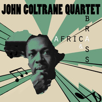 John Coltrane Quartet - Africa and Brass