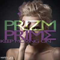 Prizm Prime - Keep Moving On