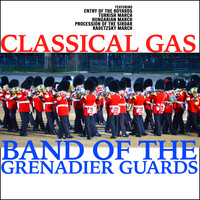 Band Of The Grenadier Guards - Classical Gas