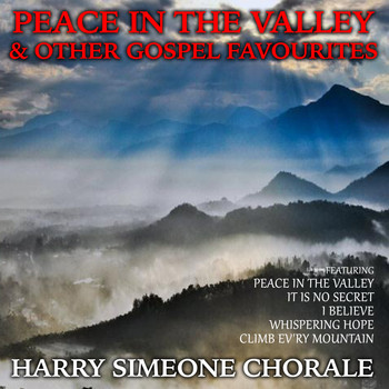Harry Simeone Chorale - Peace in the Valley and Other Gospel Favourites
