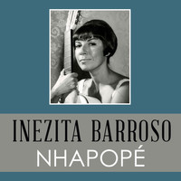 Inezita Barroso - Nhapopé