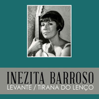 Inezita Barroso - Levante / Tirana do Lenço