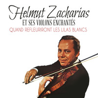Helmut Zacharias - Quand refleuriront les lilas blancs