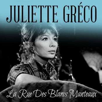 Juliette Gréco - La rue des blancs manteaux