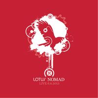 Lotus - Nomad (Remastered Version) [Live 6.08.2013]