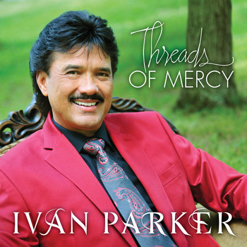 Ivan Parker - Threads Of Mercy