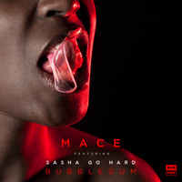 Mace - Bubblegum (feat. Sasha Go Hard) (Explicit)