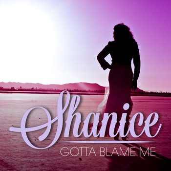 Shanice - Gotta Blame Me