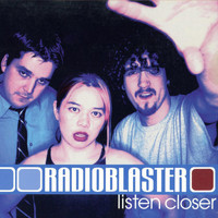 Radioblaster - Listen Closer