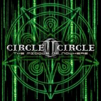 Circle II Circle - The Middle of Nowhere
