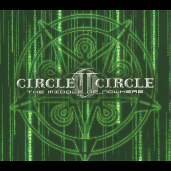 Circle II Circle - The Middle of Nowhere (Deluxe Edition)