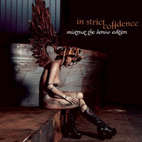 In Strict Confidence - Mistrust the Angels (Bonus Edition)