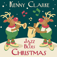 Kenny Clarke - Jazz & Blues Christmas