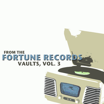 Various Artists - From the Fortune Records Vaults, Vol. 3