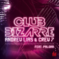 Andrew Lias, Crew 7 - Club Bizarre