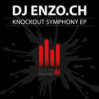 DJ Enzo.ch - Knockout Symphony EP