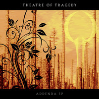 Theatre Of Tragedy - Addenda Ep