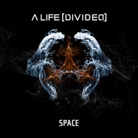 A Life Divided - Space