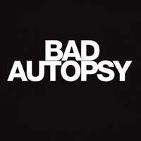 Bad Autopsy - Bad Autopsy