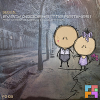 SEQU3L - Every Goodbye (The Remixes)