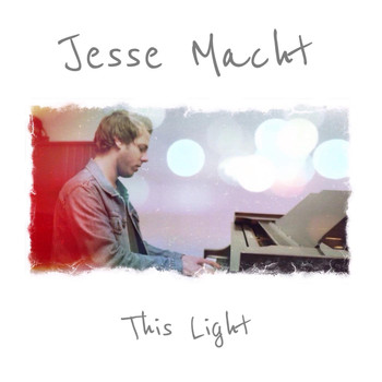 Jesse Macht - This Light