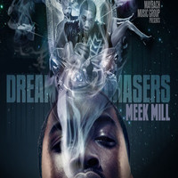 Meek Mill - Dreamchasers