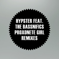 Hypster - Proxonete Girl Remixes