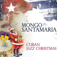 Mongo Santamaria - Cuban Jazz Christmas