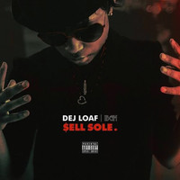 Dej Loaf - Sell Sole (Explicit)