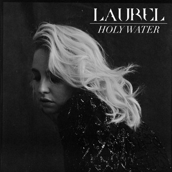 Laurel - Holy Water
