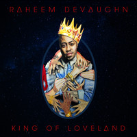 Raheem Devaughn - King of Loveland
