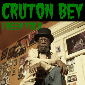Cruton Bey - I Been Told - EP