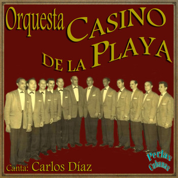 Orquesta Casino De La Playa - Perlas Cubanas: Orquesta Casino de la Playa