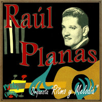 Raúl Planas - Perlas Cubanas: Orquesta "Ritmo y Melodía"