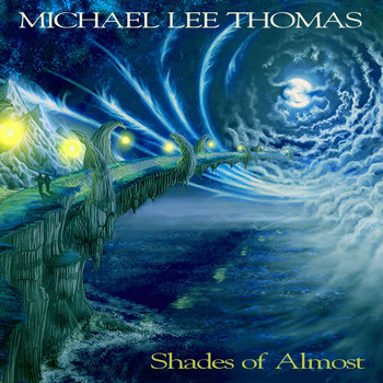 Michael Lee Thomas - Shades of Almost