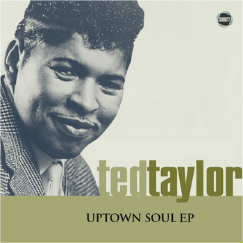 Ted Taylor - Uptown Soul EP