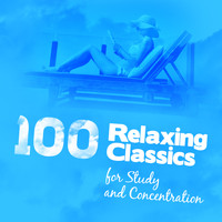Isaac Albéniz - 100 Relaxing Classics for Study & Concentration