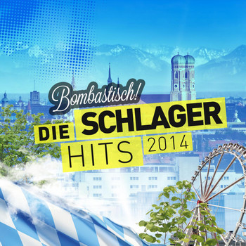 Various Artists - Bombastisch! - Die Schlager Hits 2014