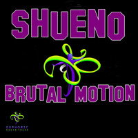 Shueno - Brutal Motion