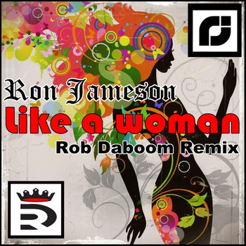 Ron Jameson - Like a Woman (Rob Daboom Remix)