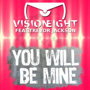 Visioneight Feat. Trevor Jackson - You Will Be Mine