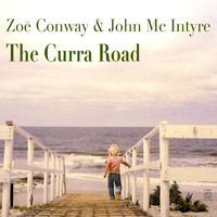 Zoë Conway & John Mc Intyre - The Curra Road
