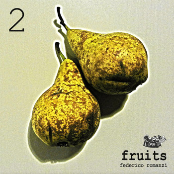 Federico Romanzi - Fruits 2